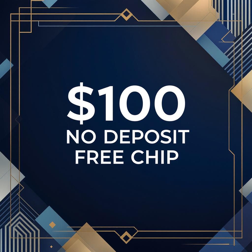 $100 No Deposit Free Chip